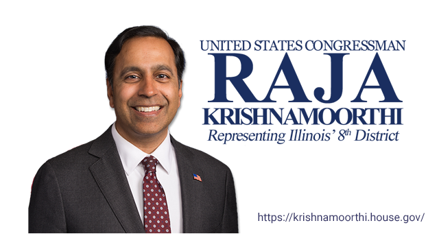 United States Congressman, Raja Krishnamoorthi, Representing Illinois' 8th Disctrict